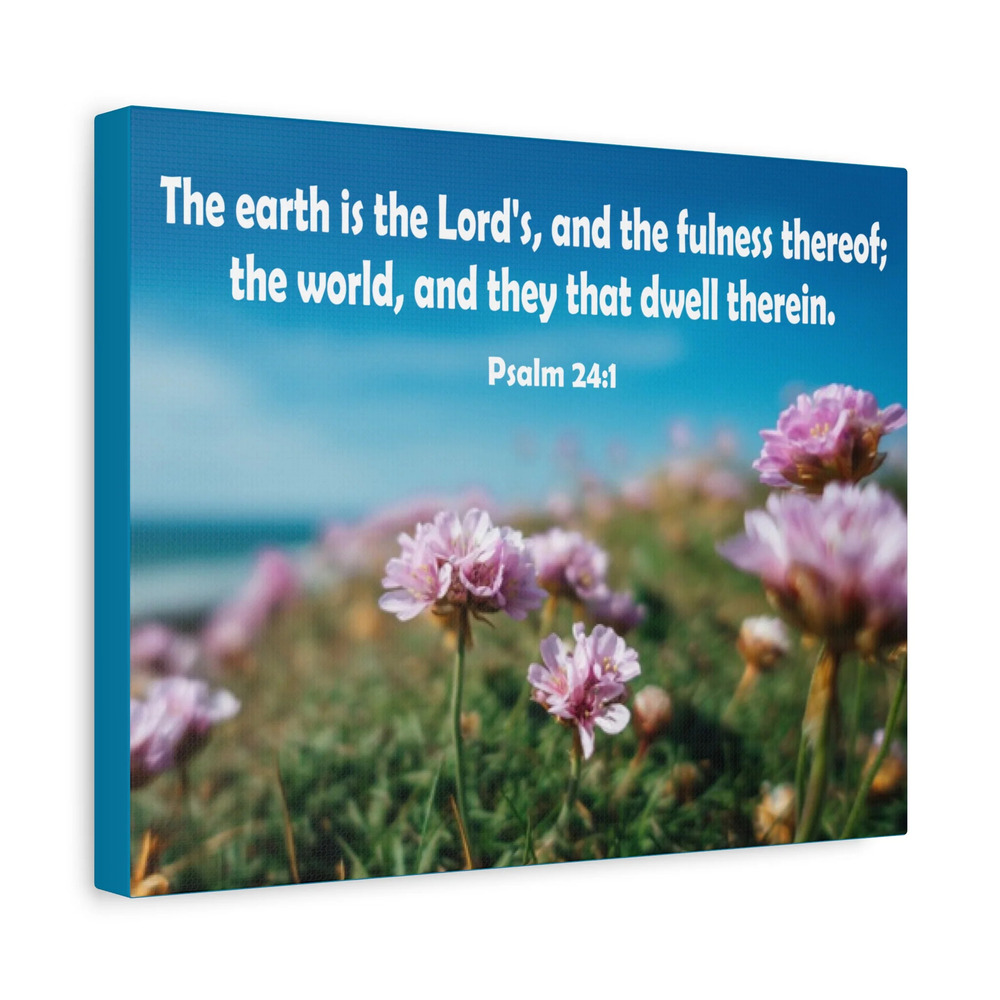 Scripture Walls The Earth is The Lord's Psalm 24:1 Bible Verse Canvas Christian
